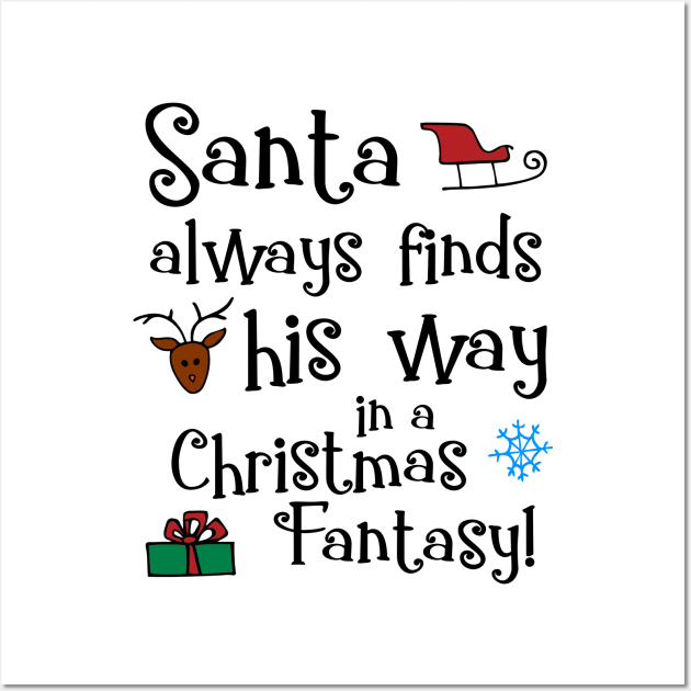 Santa Always Finds His Way Christmas Wall Art by fairytalelife